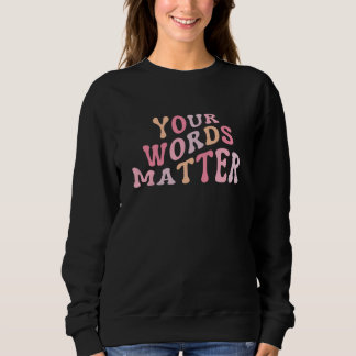 Your Words Matter Speech Language Pathologist SLP T Shirt