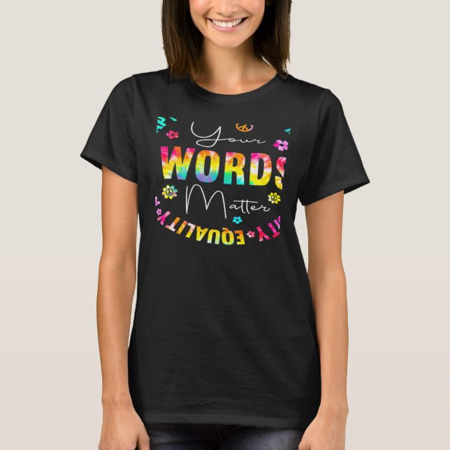 Your Words Matter Speech Therapy Appreciation Tie  T Shirt (Framsida)