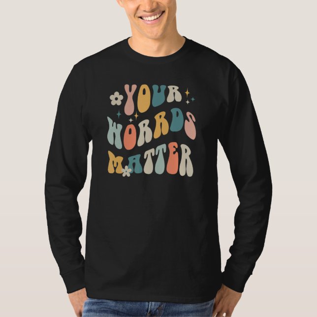 Your Words Matter Speech Therapy Sped Teacher T Shirt (Framsida)