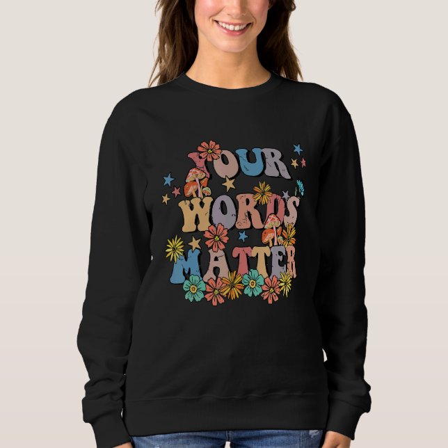 Your Words Matter Speech Therapy Teacher Language  T Shirt (Framsida)