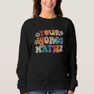 Your Words Matter Speech Therapy Therapist Sped Te T Shirt