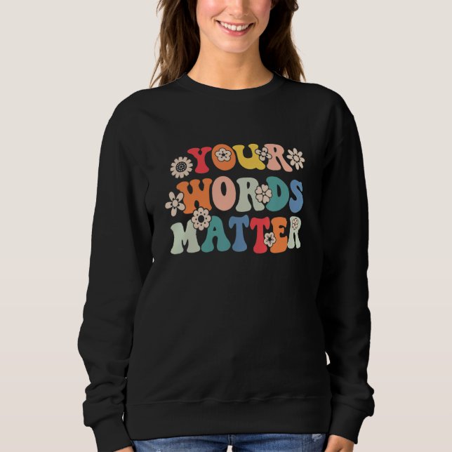Your Words Matter Speech Therapy Therapist Sped Te T Shirt (Framsida)