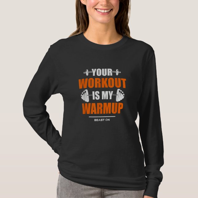 Your Workout is Warmup Orange Gym Fitness Bodybuil T Shirt (Framsida)