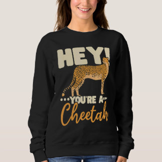 You're A Cheetah Wildlife Animal Zookeeper Zookeep T Shirt