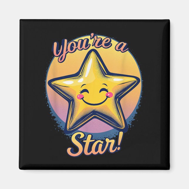 You're A Star Compliment Day Motivational Design  Magnet (Framsidan)