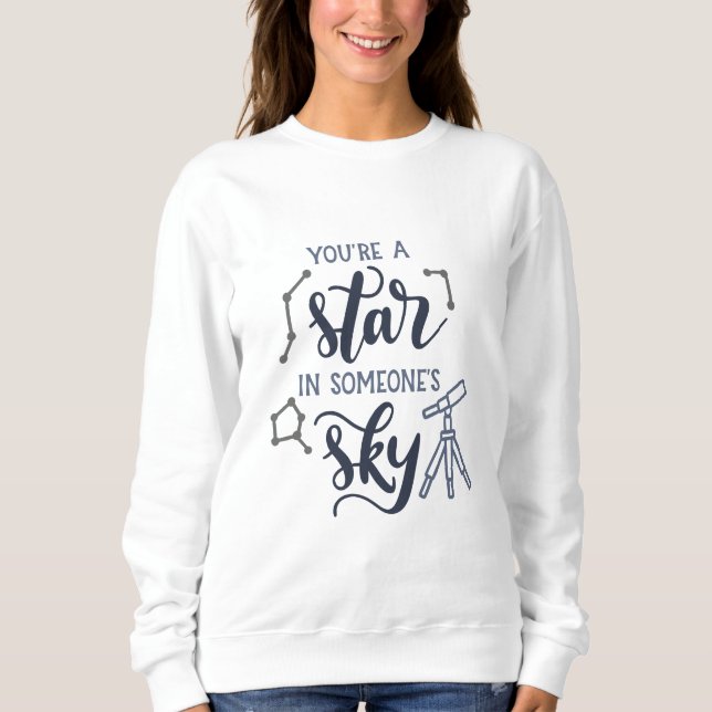 You're a Star in Someone's Sky – T Shirt (Framsida)