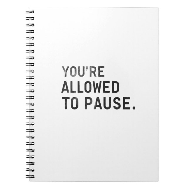 "You're Allowed to Pause." Anteckningsbok (Framsidan)