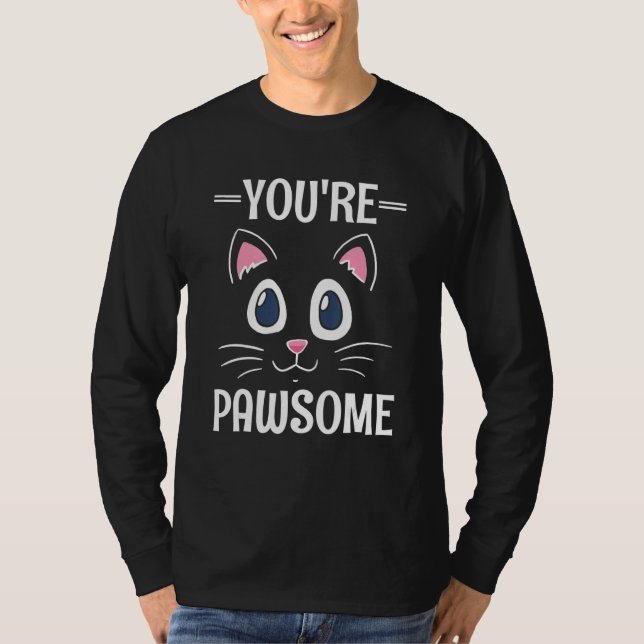 You're Awesome Cat Pun Cat Mom Kitten Dad Birthday T Shirt (Framsida)
