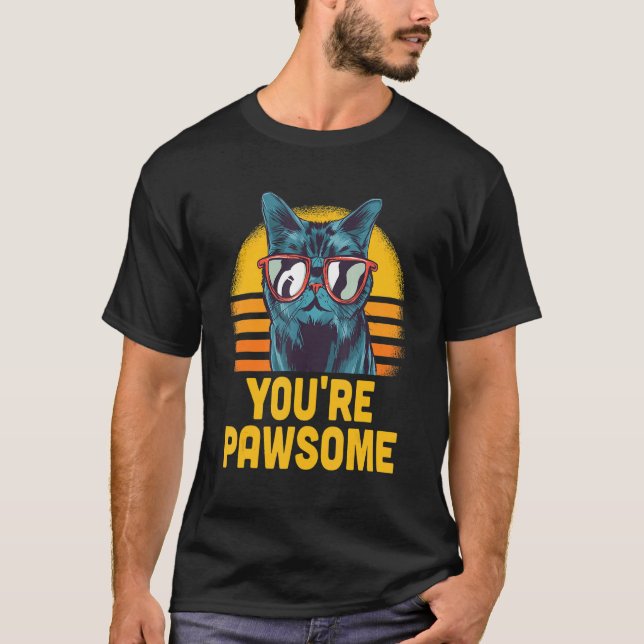 You're Awesome Cat Pun Cat Mom Kitten Dad Birthday T Shirt (Framsida)