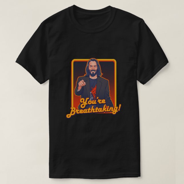 YOU'RE BREATHTAKING!! - Keanu Reeves Classic T Shirt (Design framsida)