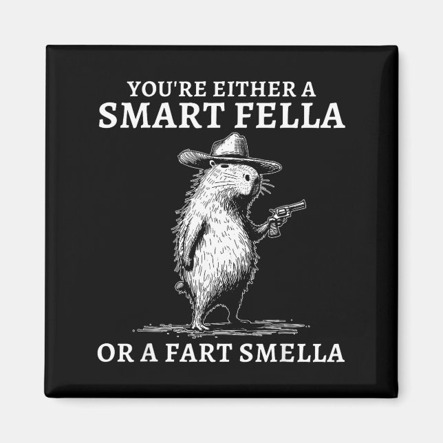 You're Either A Smart Fella Or A Fart Smella Funny Magnet (Framsidan)