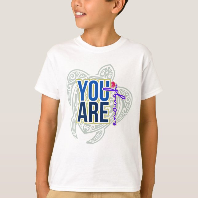 You're Enough T Shirt (Framsida)