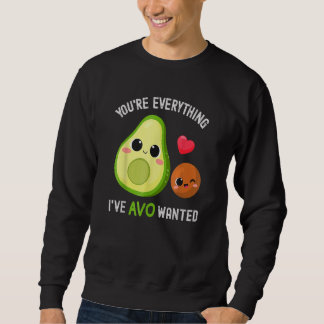 You're Everything Avo Wanted Avocado Lång Ärmad Tröja