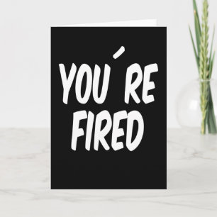 Youre Fired America Flagga Kort