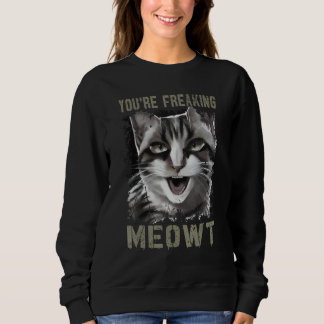 You're Freaking Meowt Funny Crazy Cat Lady Pun Cat T Shirt
