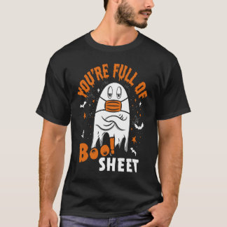 You're Full Of Boo Sheet Halloween Sayings T Shirt