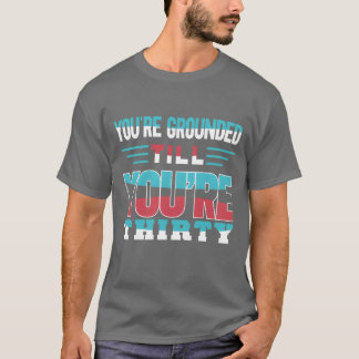 Youre Groundedill Yourehirty Pappa Far vänner T Shirt