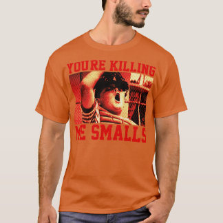 Youre Killing me smalls Vintage Sandlot T Shirt