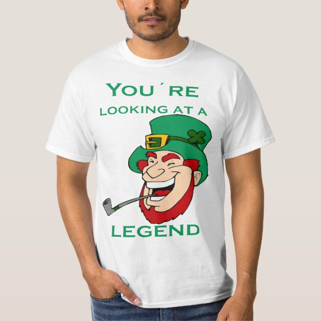 You're Looking At A Legend St Patricks Day  T Shirt (Framsida)