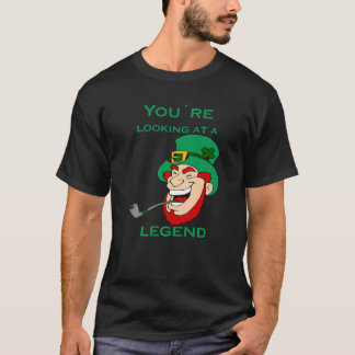 You're Looking At A Legend St Patricks Day T Shirt