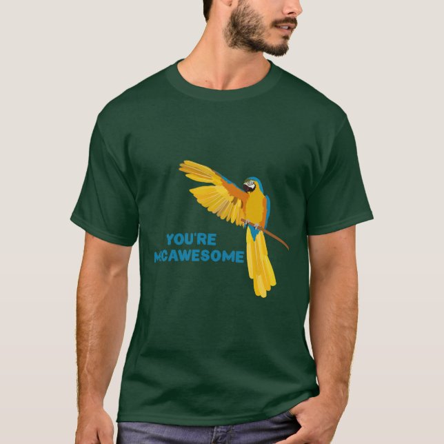 You're Macawesome T Shirt (Framsida)