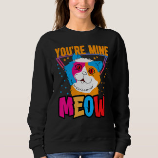 You're Mine Meow Shirt ,Your Cat Own You Cats T Shirt