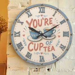 You're My Cup of Tea Kitchen Cozy Cottage Gift Stor Klocka