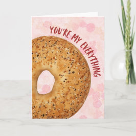 You're My Everything Bagel Valentines Day Card Helgkort