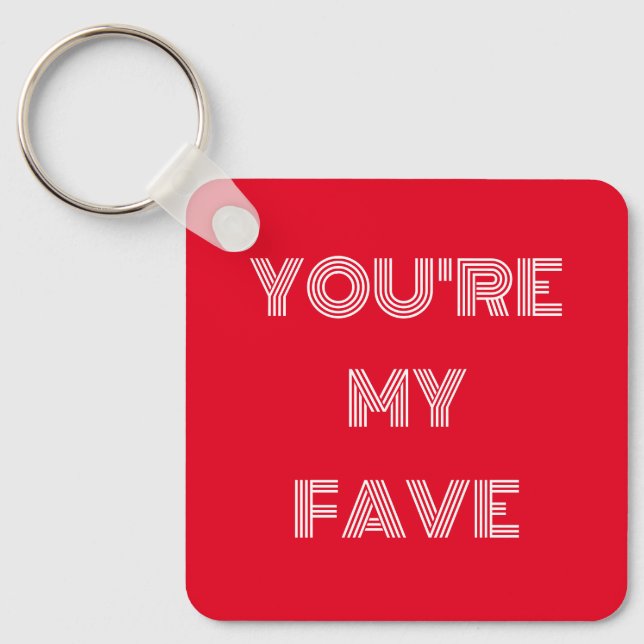 You're My Fave - Retro Nyckelring (Framsida)