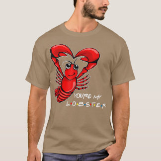 Youre My Lobster Seafood Boil Party Kräftor Lobst T Shirt