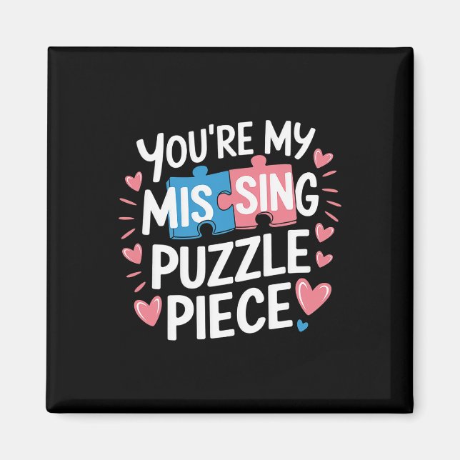 You're My Missing Puzzle Piece Valentine Matching  Magnet (Framsidan)