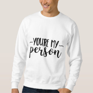 You're My Person – Cute Handwritten Quote  Lång Ärmad Tröja