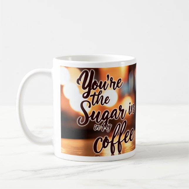 You're my Sugar Kaffemugg (Vänster)