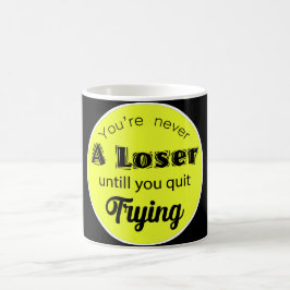 You're never A Loser Kaffemugg