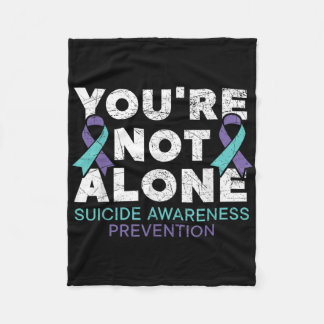 Youre Not Alone Depression Suicide Prevention Awar Fleecefilt