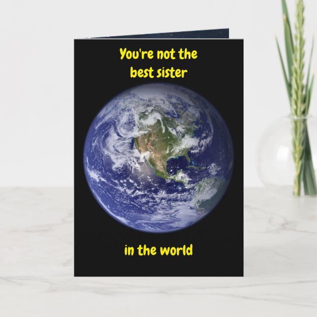 You're not the best sister in the world. Card Kort (Framsida)