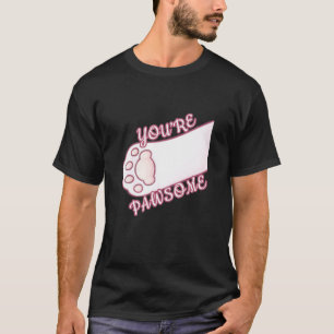 Youre Pawsome Cat Tass Hund Cat Tass Pun T Shirt