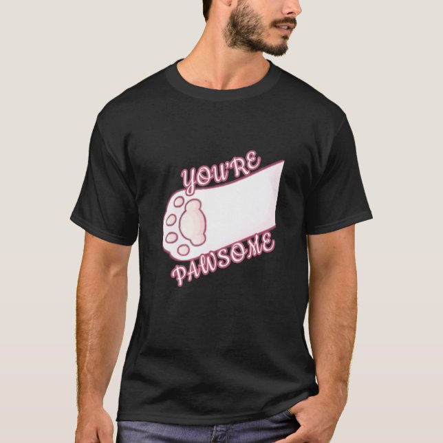 Youre Pawsome Cat Tass Hund Cat Tass Pun T Shirt (Framsida)