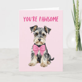 You're Pawsome Mini Schnauzer Valentines Day Card Helgkort