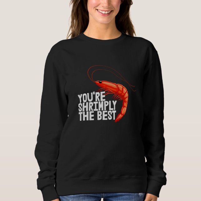 You're Shrimply The Best  Women Prawn Foodie Love  T Shirt (Framsida)