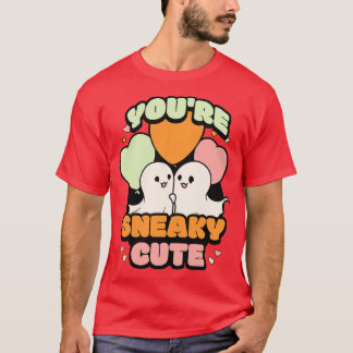 Youre Sneaky Cute 1 T Shirt