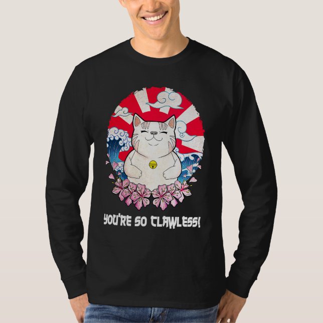 Youre so Clawless Cat   Kitten Humor Cat Mom Joke  T Shirt (Framsida)