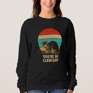 You're so Clawless Cat   Kitten Humor Cat Mom Joke T Shirt