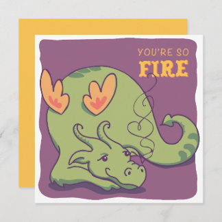 You're So Fire - Friendly Dragon - Valentine Julkort