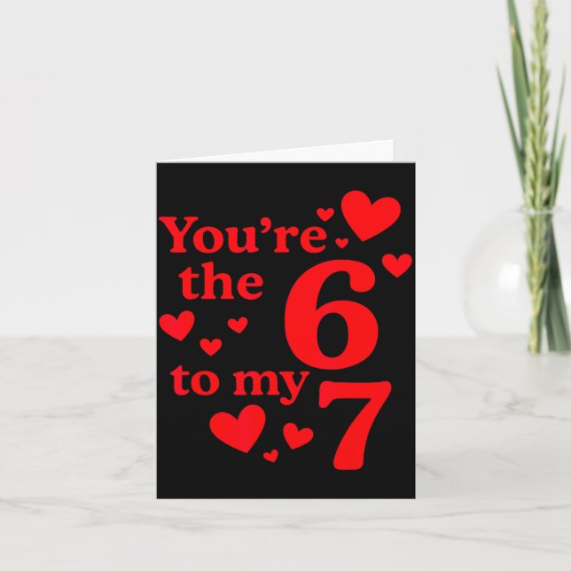 You're The 6 To My 7 Funny Valentines Day Couples  Kort (Framsida)