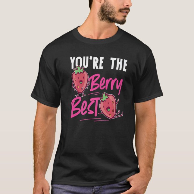 You're The Berry Best Strawberry T Shirt (Framsida)
