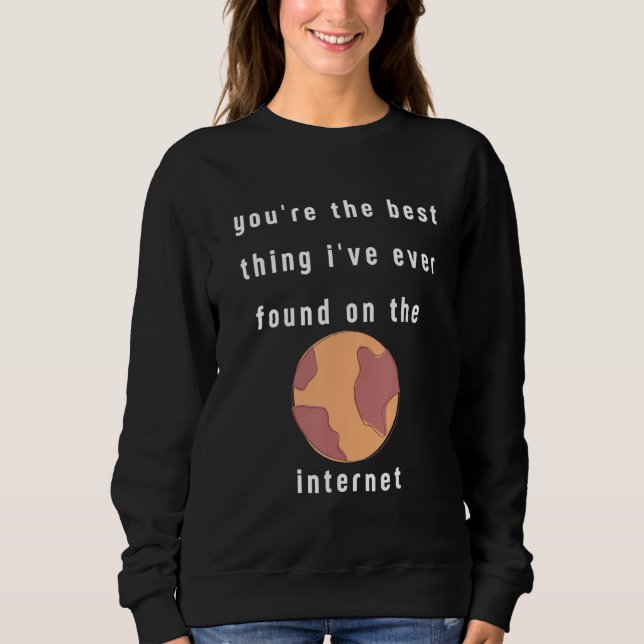 you're the best thing i've ever found on the inter t shirt (Framsida)