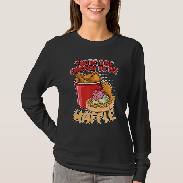 You're The Chicken To My Waffle Breakfast Waffles T Shirt (Framsida)