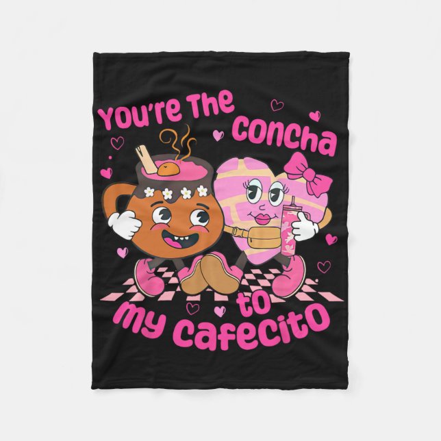You're The Concha To My Cafecito Heart Mexican Val Fleecefilt (Framsidan)