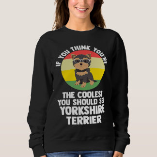 you're the coolest you yorkshire terrier yorkshire t shirt